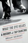 What the Eye Hears (eBook, ePUB)