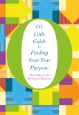 O's Little Guide to Finding Your True Purpose (eBook, ePUB)