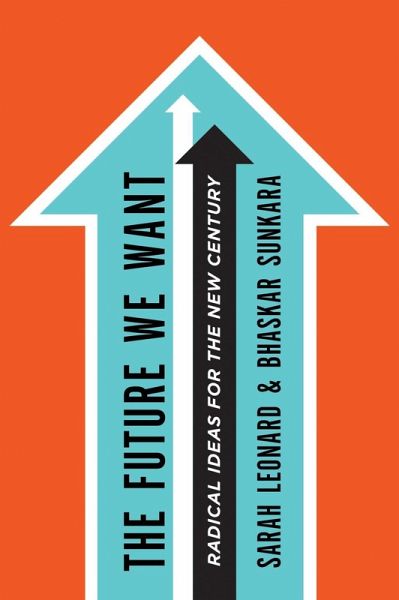 The Future We Want (eBook, ePUB) The Future We Want (eBook, ePUB)