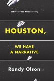 Houston, We Have a Narrative (eBook, ePUB)