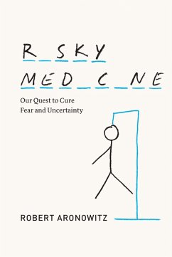 Risky Medicine (eBook, ePUB) - Robert Aronowitz, Aronowitz