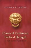 Classical Confucian Political Thought (eBook, ePUB)
