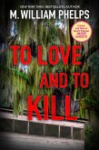 To Love and To Kill (eBook, ePUB)