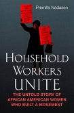 Household Workers Unite (eBook, ePUB) Household Workers Unite (eBook, ePUB)
