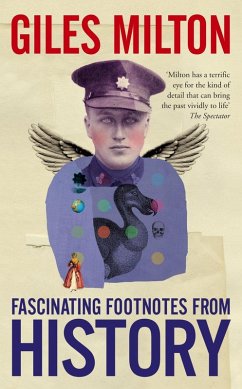 Fascinating Footnotes From History (eBook, ePUB) - Milton, Giles