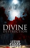 Divine Destruction (The Return to Divinity, #1) (eBook, ePUB)