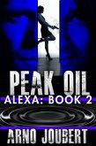 Alexa : Book 2 : Peak Oil (Alexa - The Series, #2) (eBook, ePUB)