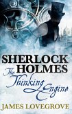 Sherlock Holmes - The Thinking Engine (eBook, ePUB)