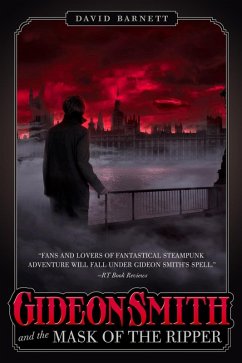 Gideon Smith and the Mask of the Ripper (eBook, ePUB) - Barnett, David