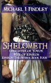 Shelometh Daughter of Yovov (Ephron the Hittite, #4) (eBook, ePUB)
