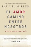 El Amor caminó entre nosotros (eBook, ePUB)
