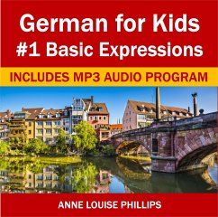 German for Kids: #1 Basic Expressions (eBook, ePUB) - Phillips, Anne Louise