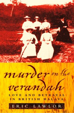 Murder on the Verandah: Love and Betrayal in British Malaya (Text Only) (eBook, ePUB) - Lawlor, Eric