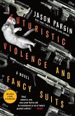 Futuristic Violence and Fancy Suits (eBook, ePUB)