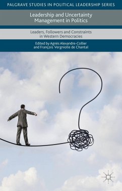 Leadership and Uncertainty Management in Politics (eBook, PDF) Leadership and Uncertainty Management in Politics (eBook, PDF)