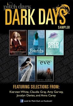 Pitch Dark: Dark Days of Fall Sampler (eBook, ePUB) - White, Kiersten; Gray, Claudia; Garvey, Amy; Davies, Jocelyn; Carey, Anna