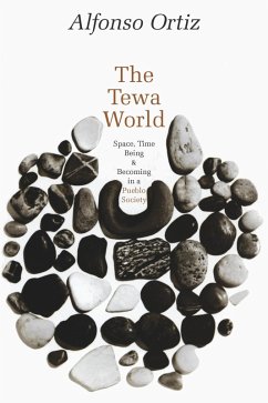 The Tewa World (eBook, ePUB) - Ortiz, Alfonso The Tewa World (eBook, ePUB) - Ortiz, Alfonso