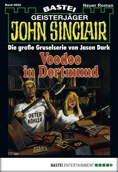 John Sinclair 693 (eBook, ePUB) - Dark, Jason