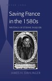 Saving France in the 1580s (eBook, PDF)