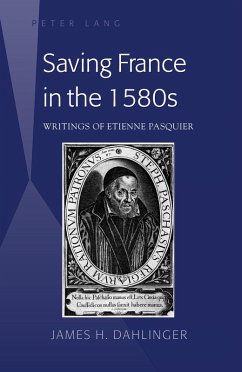 Saving France in the 1580s (eBook, PDF) - Dahlinger, James H.