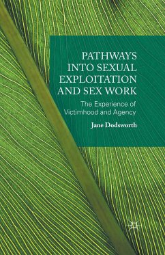 Pathways into Sexual Exploitation and Sex Work (eBook, PDF) - Dodsworth, Jane