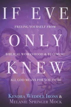 If Eve Only Knew (eBook, PDF) - Irons, Kendra Weddle