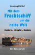 Mit dem Frachtschiff um die halbe Welt:... - Bild 1