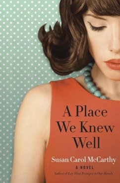 A Place We Knew Well (eBook, ePUB) - McCarthy, Susan Carol