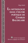 La Mythologie dans l'A uvre poetique de Charles Baudelaire (eBook, PDF)