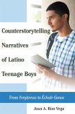 Counterstorytelling Narratives of Latino Teenage Boys (eBook, PDF)
