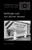 Suffrage and the Silver Screen (eBook, PDF)