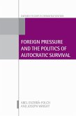 Foreign Pressure and the Politics of Autocratic Survival (eBook, PDF)