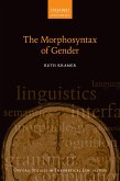 The Morphosyntax of Gender (eBook, PDF) The Morphosyntax of Gender (eBook, PDF)