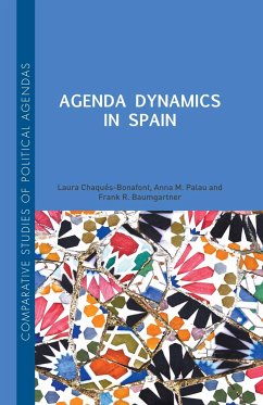 Agenda Dynamics in Spain (eBook, PDF) - Chaqués Bonafont, Laura; Baumgartner, Frank R.; Palau, Anna