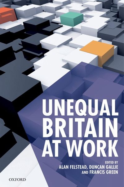 Unequal Britain at Work (eBook, PDF) Unequal Britain at Work (eBook, PDF)