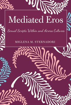 Mediated Eros (eBook, PDF) - Sternadori, Miglena M.