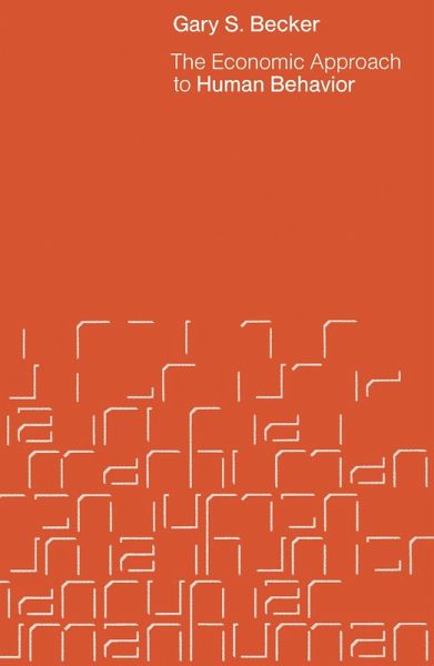 The Economic Approach to Human Behavior (eBook, ePUB) The Economic Approach to Human Behavior (eBook, ePUB)