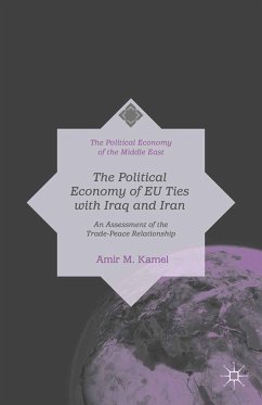 The Political Economy of EU Ties with Iraq and Iran (eBook, PDF) - Kamel, Amir M.