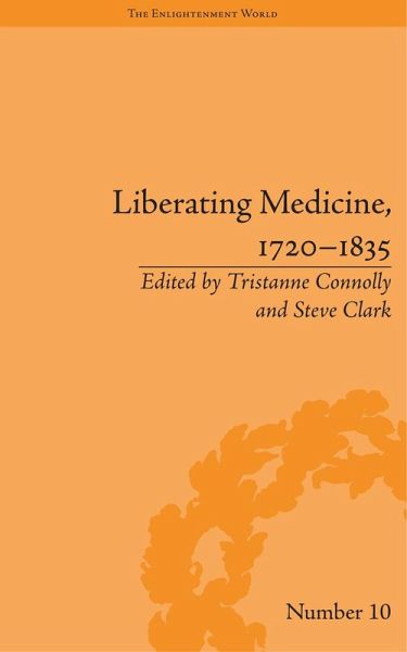 Liberating Medicine, 1720-1835 (eBook, ePUB) Liberating Medicine, 1720-1835 (eBook, ePUB)