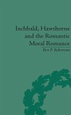 Inchbald, Hawthorne and the Romantic Moral Romance (eBook, PDF)