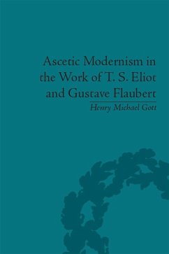 Cover Ascetic Modernism in the Work of T S Eliot and Gustave Flaubert (eBook, ePUB)