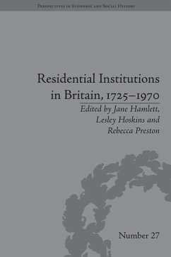 Residential Institutions in Britain, 1725-1970 (eBook, PDF) - Hamlett, Jane