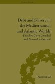 Debt and Slavery in the Mediterranean and Atlantic Worlds (eBook, ePUB)