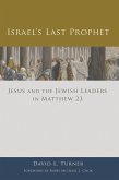 Israel's Last Prophet (eBook, ePUB) Israel's Last Prophet (eBook, ePUB)