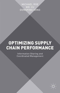 Optimizing Supply Chain Performance (eBook, PDF) - Roe, Michael; Xu, Wei; Song, Dongping