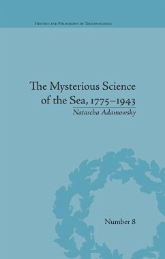 The Mysterious Science of the Sea, 1775-1943 (eBook, ePUB) - Adamowsky, Natascha