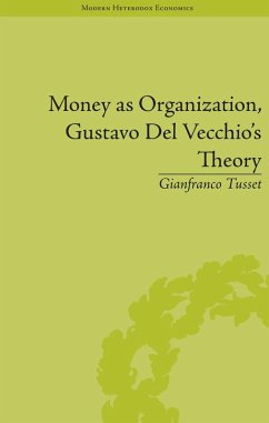 Money as Organization, Gustavo Del Vecchio's Theory (eBook, PDF) - Tusset, Gianfranco