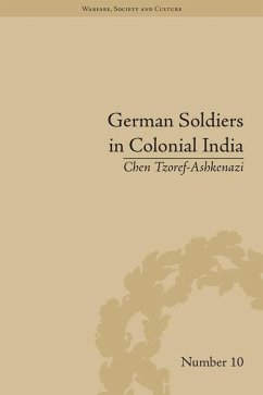 German Soldiers in Colonial India (eBook, PDF) - Tzoref-Ashkenazi, Chen