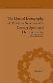 The Musical Iconography of Power in Seventeenth-Century Spain and Her Territories (eBook, ePUB)