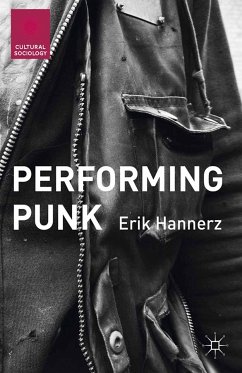 Performing Punk (eBook, PDF) - Hannerz, Erik
